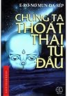 Chúng Ta Thoát Th...