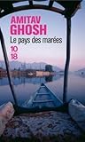Le Pays des marées by Amitav Ghosh