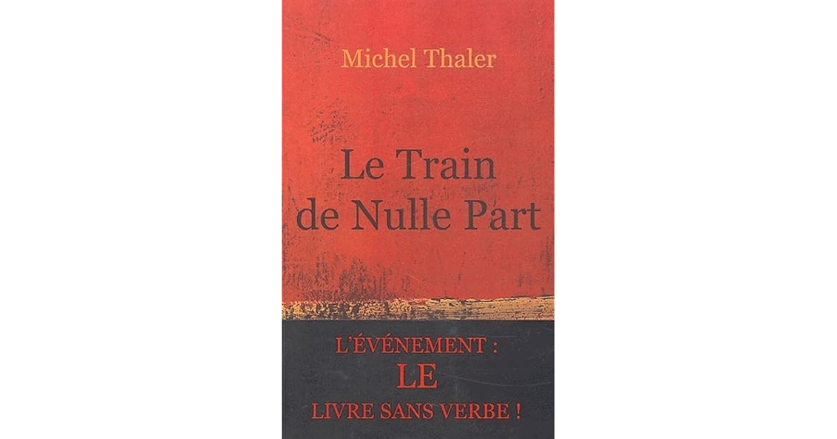 Le Train de nulle part by Michel Thaler