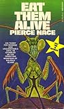 Eat Them Alive by Pierce Nace Eat Them Alive by Pierce Nace