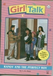 Randy and the Perfect Boy (Girl Talk, #33)
