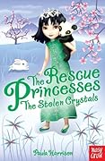 The Stolen Crystals (The Rescue Princesses, #4)