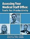 Assessing Your Medical Staff Office: Tools for Productivity