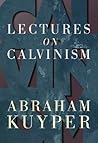 Book cover for Lectures on Calvinism