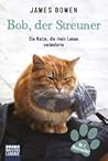 Bob, der Streuner by James Bowen