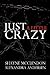 Just a Little Crazy by Shayne McClendon