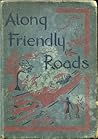 Along Friendly Roads