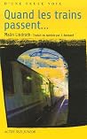 Quand les trains passent... Quand les trains passent...