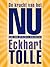 De kracht van het NU by Eckhart Tolle