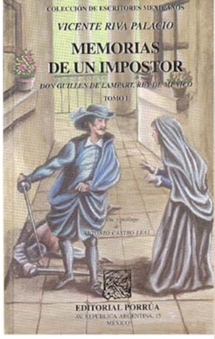 Memorias de Un Impostor: D. Guillen de Lampart, Rey de Mexico (1872)