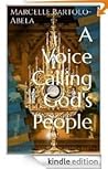 A Voice Calling God's People by Marcelle Bartolo-Abela A Voice Calling God's People by Marcelle Bartolo-Abela