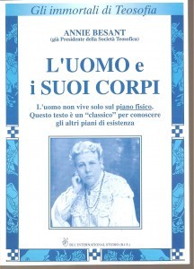L'uomo e i suoi corpi : l'uomo non vive solo sul piano fisico: questo è un testo classico per conoscere gli altri piani di esistenza