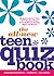 The All-New Teen Quiz Book