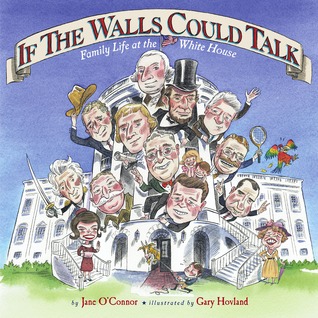 If the Walls Could Talk: Family Life at the White House (Hardcover)