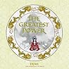 The Greatest Power