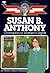 Susan B. Anthony by Helen Albee Monsell