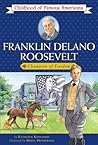 Franklin Delano Roosevelt: Champion of Freedom (Childhood of Famous Americans) Franklin Delano Roosevelt: Champion of Freedom (Childhood of Famous Americans)