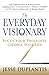 The Everyday Visionary by Jesse Duplantis
