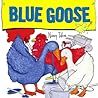 Blue Goose by Nancy Tafuri