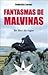 Fantasmas de Malvinas - Un libro de viajes by Federico Lorenz