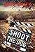 Shoot the Dog  (Virgil Cain...