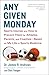 Any Given Monday: Sports Injuries and How to Prevent Them for Athletes, Parents, and Coaches - Based on My Life in Sports Medicine