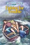 Fishing for Trouble by Bruce Lansky