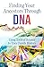 How to Find Your Ancestors Through DNA by Darvin L. Martin