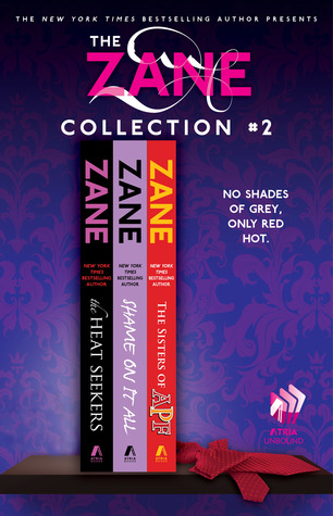 The Zane Collection #2: The Heat Seekers, Shame on It All, and The Sisters of APF (Unknown Binding)