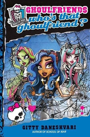 Who's That Ghoulfriend? (Ghoulfriends, #3)