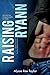 Raising Ryann (Bad Boy Refo...