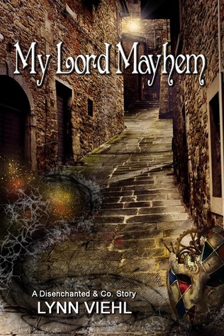 My Lord Mayhem (Disenchanted & Co., #0.5)