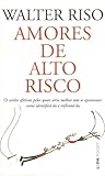 Amores de Alto Risco