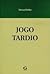 Jogo Tardio