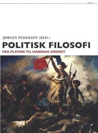 Politisk filosofi: Fra Platon til Hannah Arendt