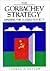The Gorbachev Strategy by Thomas H. Naylor