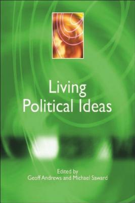 Living Political Ideas (Understanding Contemporary Politics)