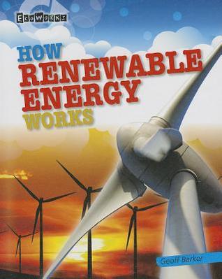 How Renewable Energy Works (EcoWorks, 3)