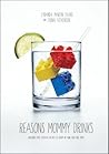 Reasons Mommy Drinks by Lyranda Martin-Evans