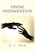 Divine Intervention by E.J. Prim