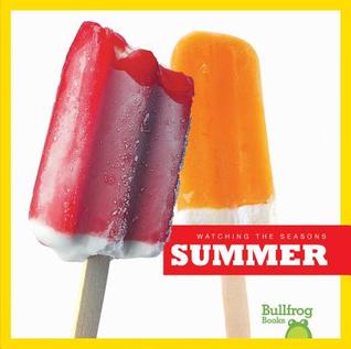Summer (Bullfrog Books: Watching the Seasons)