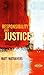 Responsibility and Justice