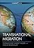 Transnational Migration (Immigration and Society)
