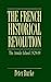The French Historical Revolution: The Annales School, 1929-1989 (Key Contemporary Thinkers)