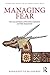 Managing Fear (International Perspectives on Forensic Mental Health)