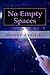 No Empty Spaces by Marcus R. Asutaitis