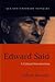Edward Said: A Critical Int...