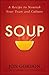 Soup: A Recipe to Nourish Your Team and Culture