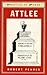 Attlee (Profiles In Power)