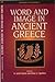 Word And Image In Ancient Greece (Edinburgh Leventis Studies)